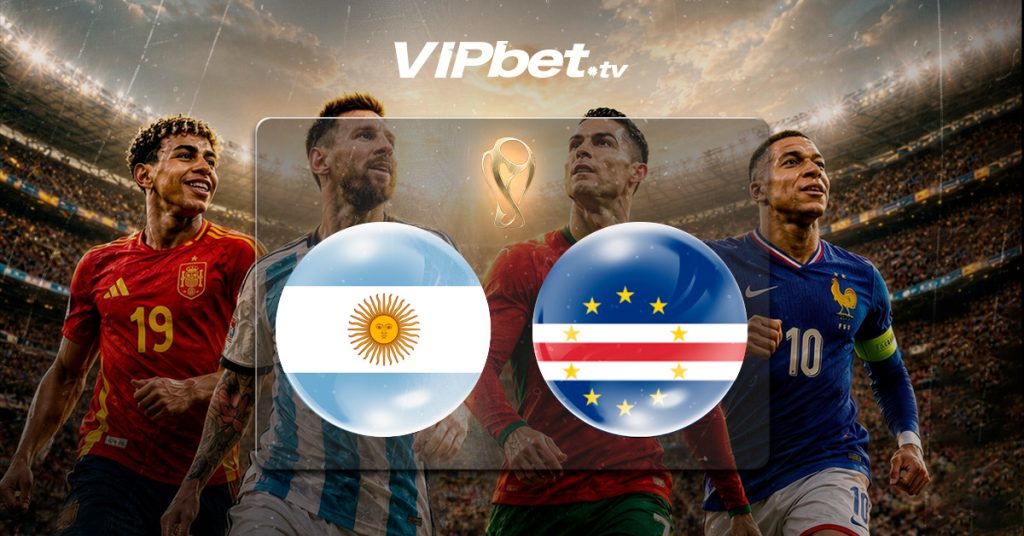Argentina vs Cabo Verde Pronósticos, cuotas y apuestas recomendadas VIPbet apuestas y betbuilder futbol
