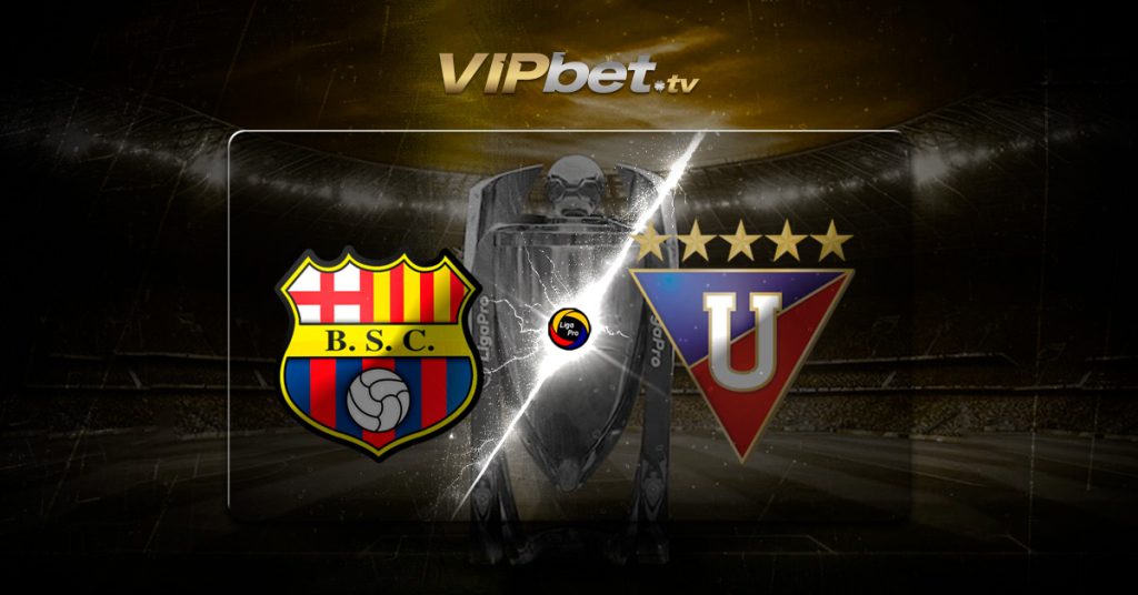 Barcelona SC vs LDU Quito pronósticos y parley recomendado LigaPro de Ecuador VIPbet pronostico deportivo y casino online
