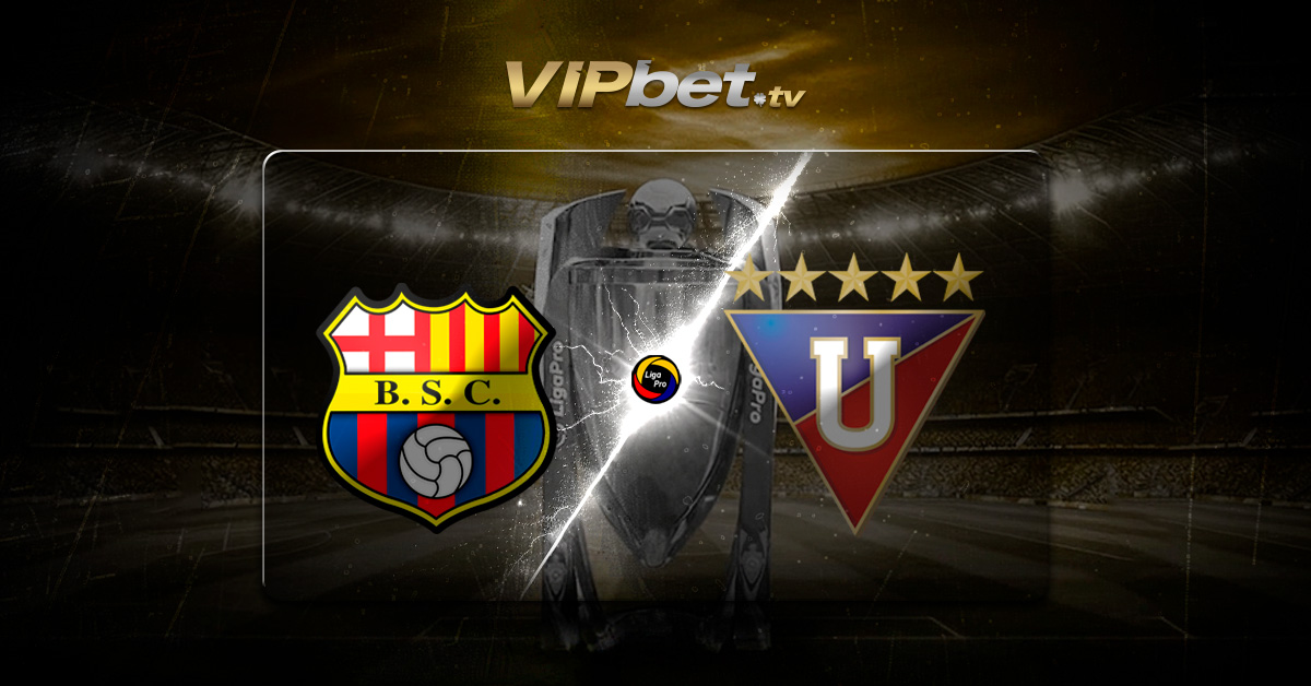 Barcelona SC vs LDU Quito pronósticos y parley recomendado LigaPro de Ecuador VIPbet pronostico deportivo y casino online