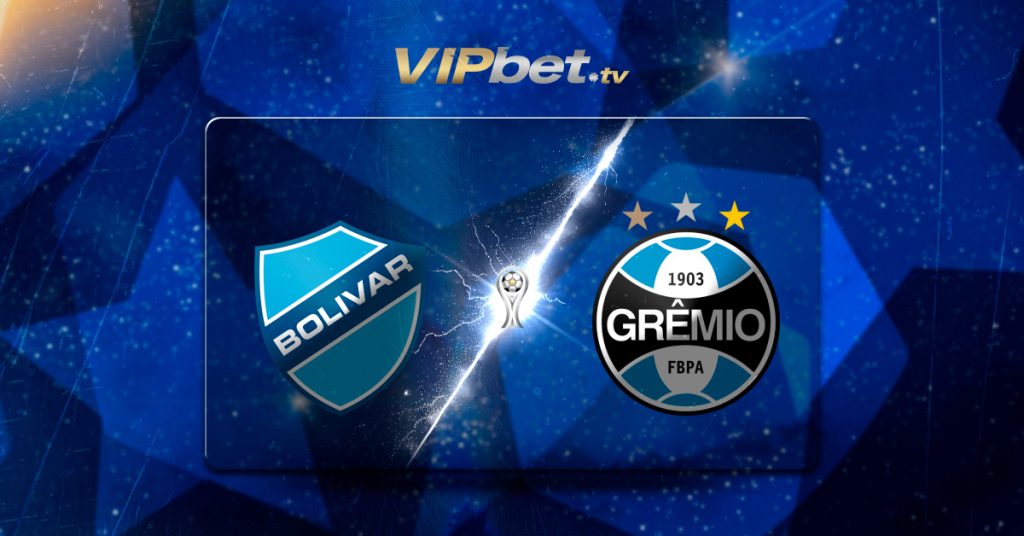Bolívar vs Gremio pronóstico y apuestas recomendadas Copa Sudamericana VIPbet apuestas deportivas y casino online