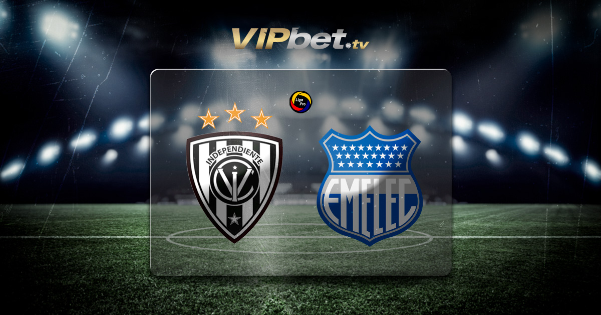 Ind. Del Valle vs Emelec pronósticos y apuestas deportivas LigaPro de Ecuador VIPbet Apuestas de futbol hoy