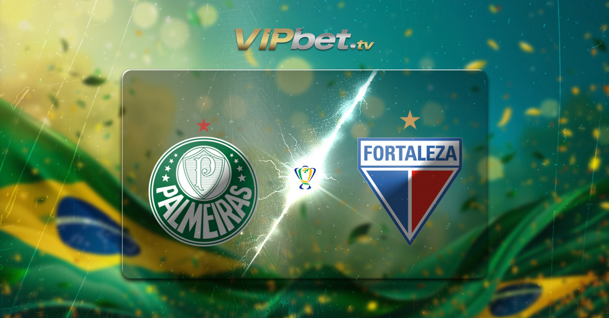 Palmeiras vs Fortaleza pronóstico y parley de hoy Copa de Brasil VIPbet apuestas deportivas y casino en linea