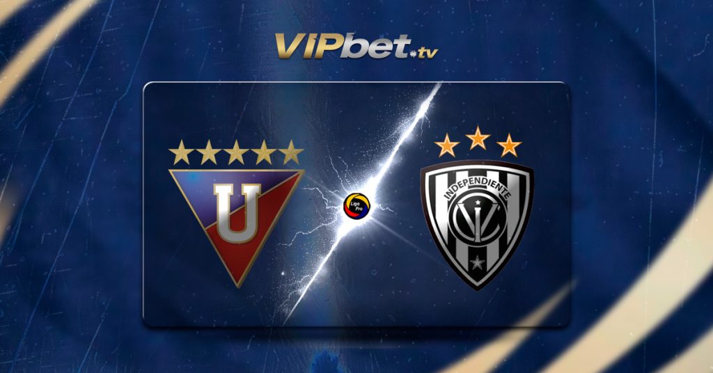 LDU Quito vs Independiente del Valle pronóstico 7 de agosto LigaPro Ecuador VIPbet apuestas deportivas y casino online