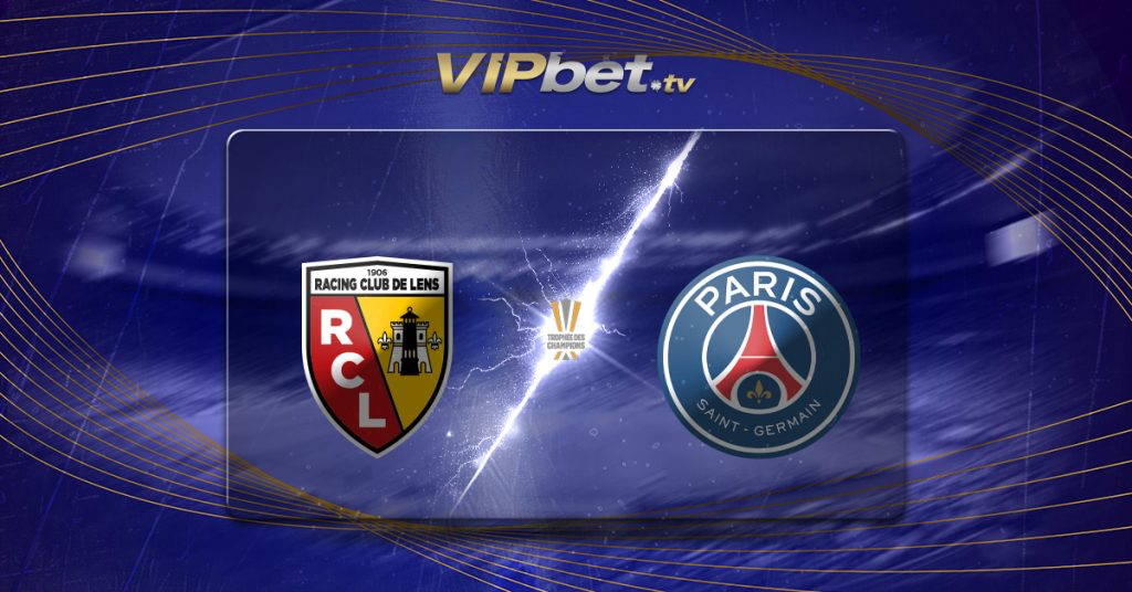 Lens vs PSG pronóstico y apuesta recomendada 16 de agosto Supercopa de Francia VIPbet parley y casino online