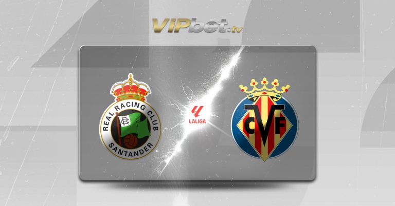 Racing de Santander vs Villarreal pronóstico y parley del 16 de agosto LaLiga VIPber apuestas de futbol y casino online