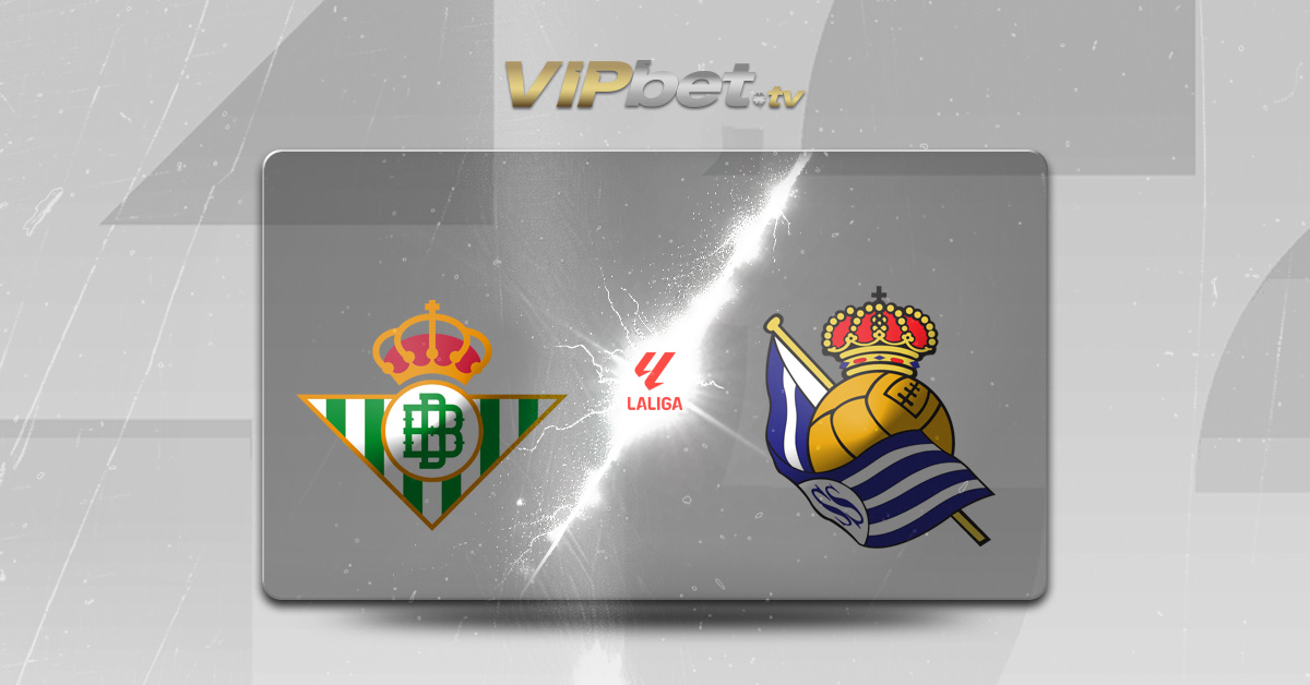 Real Betis vs Real Sociedad pronóstico y betbuilder 21 de agosto LaLiga de España VIPbet apuestas deportivas